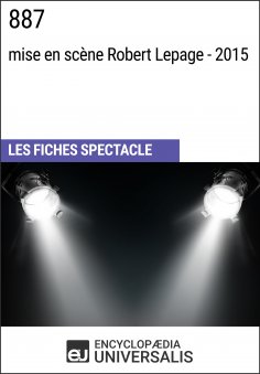 ebook: 887 (mise en scène Robert Lepage - 2015)