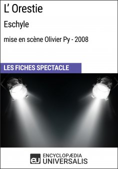 eBook: L'Orestie (Eschyle - mise en scène Olivier Py - 2008)