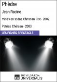 ebook: Phèdre (Jean Racine - mises en scène Christian Rist - 2002, Patrice Chéreau - 2003)