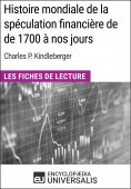 eBook: Histoire mondiale de la spéculation financière de de 1700 à nos jours de Charles P. Kindleberger