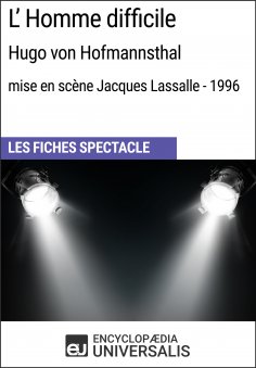 eBook: L'Homme difficile (Hugo von Hofmannsthal - mise en scène Jacques Lassalle - 1996)