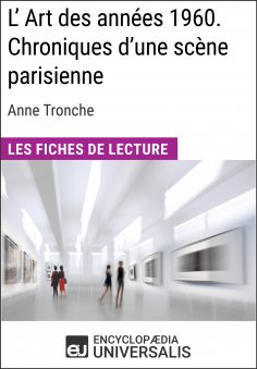eBook: L'Art des années 1960. Chroniques d'une scène parisienne d'Anne Tronche