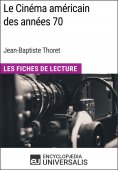 eBook: Le Cinéma américain des années 70 de Jean-Baptiste Thoret