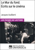 eBook: Le Mur du fond. Écrits sur le cinéma de Jacques Audiberti