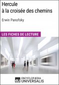 eBook: Hercule à la croisée des chemins d'Erwin Panofsky (Les Fiches de Lecture d'Universalis)