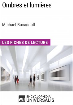 eBook: Ombres et lumières de Michael Baxandall (Les Fiches de Lecture d'Universalis)