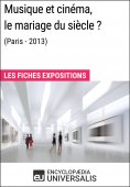 ebook: Musique et cinéma, le mariage du siècle ? (Paris-2013)