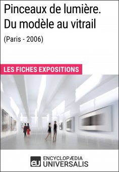 eBook: Pinceaux de lumière. Du modèle au vitrail (Paris - 2006)