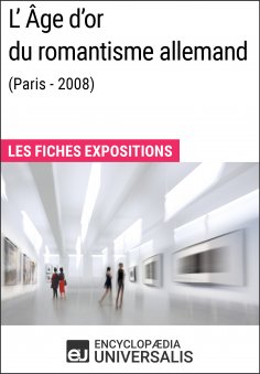 eBook: L'Âge d'or du romantisme allemand (Paris - 2008)