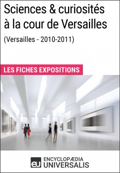 eBook: Sciences & curiosités à la cour de Versailles (2010-2011)