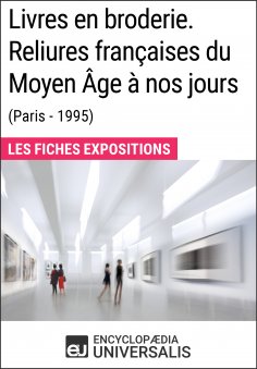 ebook: Livres en broderie. Reliures françaises du Moyen Âge à nos jours (Paris - 1995)