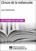 ebook: L'Encre de la mélancolie de Jean Starobinski
