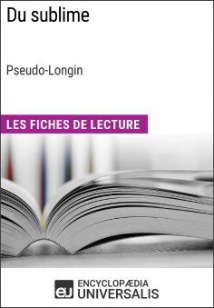 eBook: Du sublime de Longin (Les Fiches de Lecture d'Universalis)