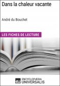eBook: Dans la chaleur vacante d'André du Bouchet (Les Fiches de Lecture d'Universalis)