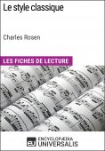 eBook: Le style classique de Charles Rosen (Les Fiches de Lecture d'Universalis)