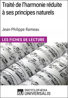 eBook: Traité de l'harmonie réduite à ses principes naturels de Jean-Philippe Rameau (Les Fiches de Lecture