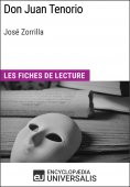 ebook: Don Juan Tenorio de José Zorrilla (Les Fiches de Lecture d'Universalis)
