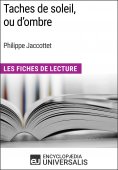 eBook: Taches de soleil, ou d’ombre de Philippe Jaccottet