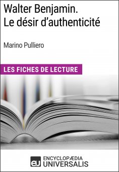 eBook: Walter Benjamin. Le désir d'authenticité de Marino Pulliero