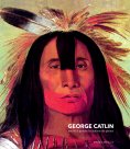 eBook: George Catlin
