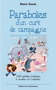 eBook: Paraboles d'un curé de campagne - Tome 1
