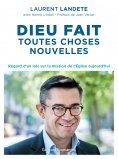 eBook: Dieu fait toutes choses nouvelles