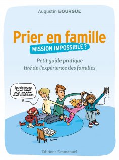 eBook: Prier en famille, mission impossible ?