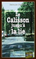 ebook: Le Calisson jusqu'à la lie