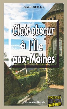 ebook: Clair-obscur à l'Île-aux-Moines