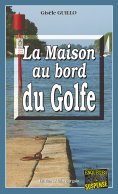 ebook: La maison au bord du Golfe