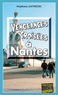 eBook: Vengeances croisées à Nantes