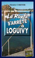 eBook: La route s’arrête à Loguivy-de-la-Mer