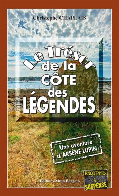 ebook: Le Trésor de la côte des Légendes - Une aventure d'Arsène Lupin