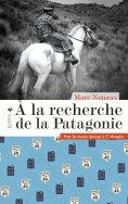 eBook: À la recherche de la Patagonie