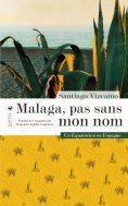 eBook: Malaga, pas sans mon nom