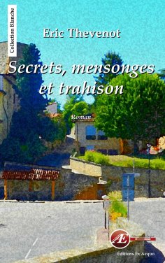 eBook: Secrets, mensonges et trahison