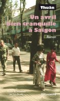 ebook: Un avril bien tranquille à Saïgon