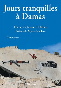 ebook: Jours tranquilles à Damas