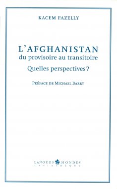 ebook: L'Afghanistan, du provisoire au transitoire