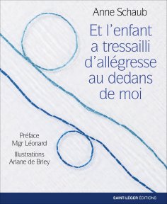 eBook: L'enfant a tressailli d'allégresse au dedans de moi