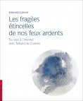 ebook: Les fragiles étincelles de nos feux ardents