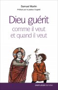ebook: Dieu guérit comme il veut et quand il veut