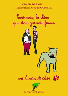 eBook: Casimodo, le chien qui était garanti féroce