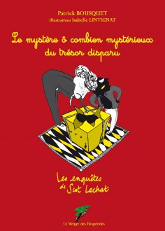 eBook: Le mystère ô combien mystérieux du trésor disparu