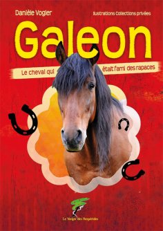 eBook: Galéon 1- le cheval qui aimait les rapaces