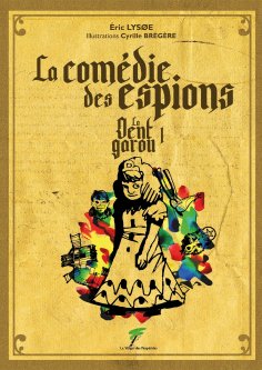 eBook: La dent garou 1- la comédie des espions