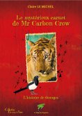 eBook: Le mystérieux carnet de Mr Carbon Crow