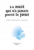 ebook: La nuit qui n'a jamais porté le jour