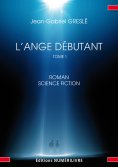 eBook: L'Ange débutant - Tome 1
