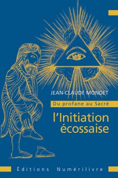 ebook: Du profane au sacré : l'initiation écossaise